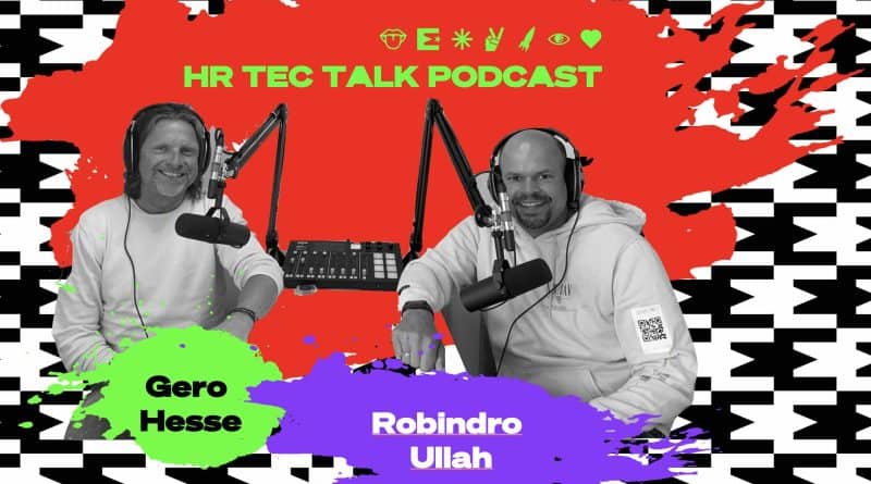 HR TEC TALK Podcast Robindro Ullah Gero Hesse