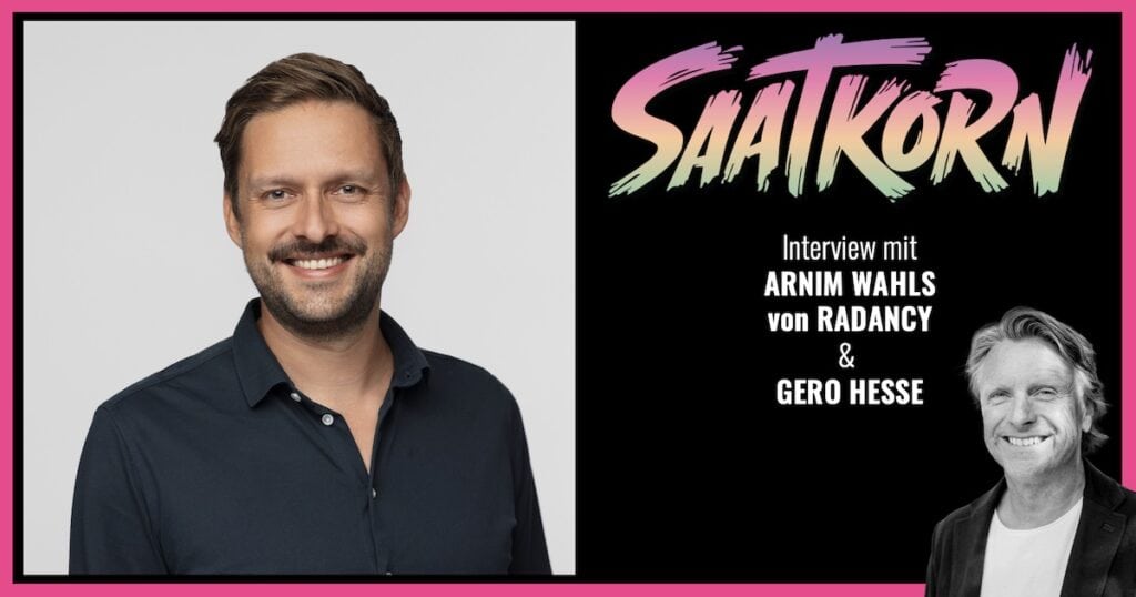 Arnim Wahls Radancy SAATKORN Podcast