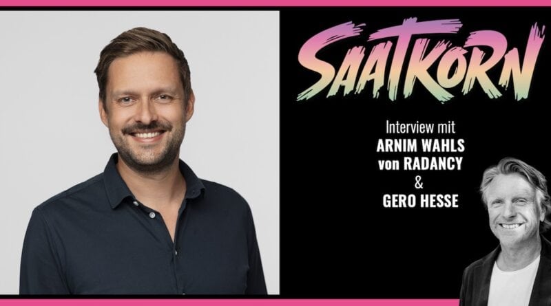 Arnim Wahls Radancy SAATKORN Podcast