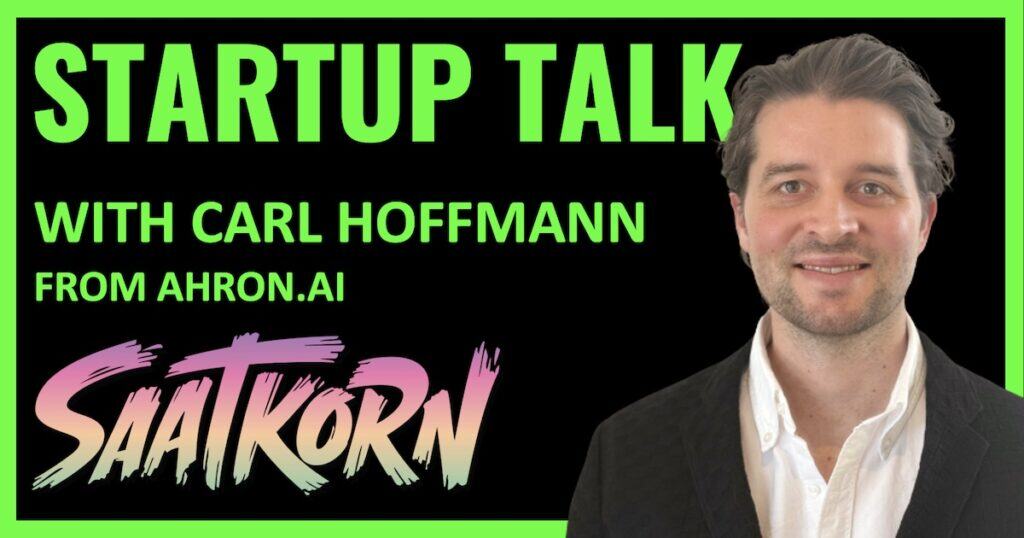 Carl-Hoffmann-Ahron.ai-SAATKORN-Startup-Talk