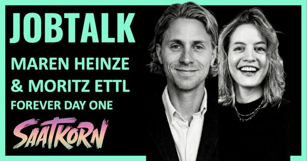 Jobtalk-Forever-Day-One-Maren-Heinze-Moritz-Ettl-SAATKORN