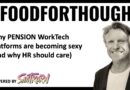 Why pension WorkTech platforms are becoming sexy – and why HR should care