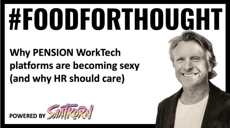 Pension WorkTech platforms SAATKORN #foodforthought