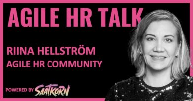 How Can HR Become Truly Agile, RIINA HELLSTRÖM? How Can HR Become Truly Agile, RIINA HELLSTRÖM?