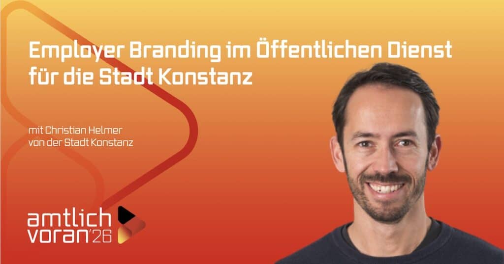 Employer-Branding-Oeffentlicher-Dienst-Stadt-Konstanz-amtlich-voran-Christian-Helmer-SAATKORN