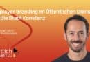 amtlich voran: Wie funktioniert Employer Branding für Konstanz, CHRISTIAN HELMER?