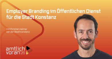 amtlich voran: Wie funktioniert Employer Branding für Konstanz, CHRISTIAN HELMER?