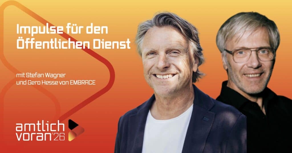 amtlich-voran-Impulse-fuer-den-Oeffentlichen-Dienst-Stefan-Wagner-Gero-Hesse-EMBRACE