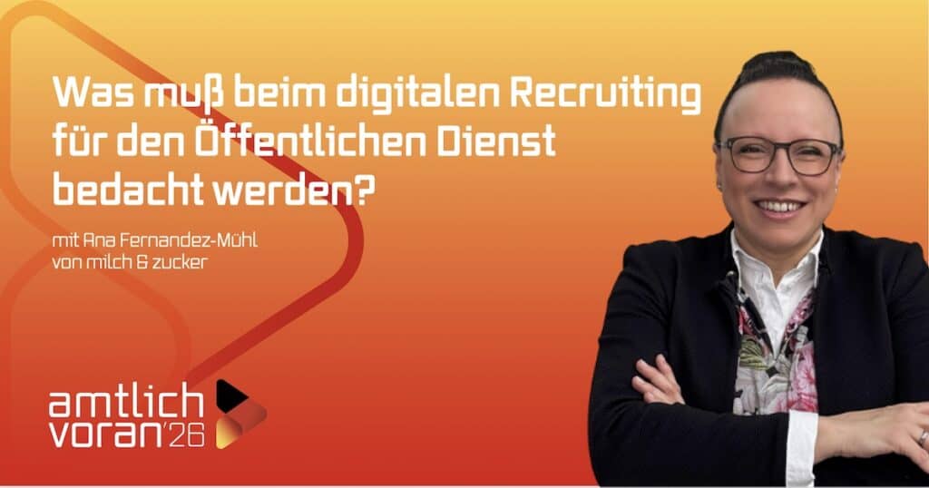 amtlich voran Ana Fernandez Mühl digitales Recruiting im öffentlichen Dienst