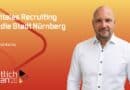 amtlich voran: Digitales Recruiting für die Stadt Nürnberg mit DANIEL HACHAY